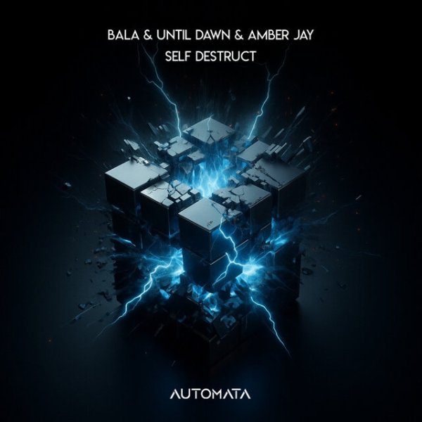 Bala, UNTIL DAWN, Amber Jay - Self Destruct