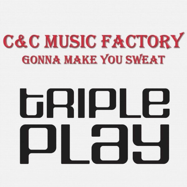 C+C Music Factory, Freedom Williams - Gonna Make You Sweat (Everybody Dance Now) (feat. Freedom Williams) (Radio Mix)