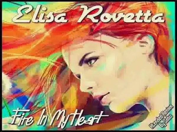 Elisa Rovetta - Fire In My Heart (Vocal Mix)