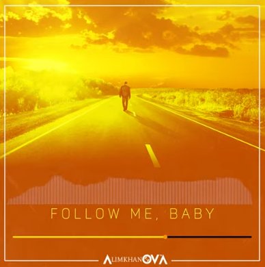 AlimkhanOV A. - Follow Me, Baby