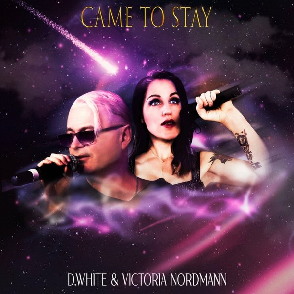D.White &amp; Victoria Nordmann - Came To Stay