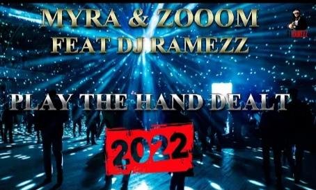 Myra &amp; Zooom Feat Dj Ramezz - Play The Hand Dealt (New Eurodance 2022)