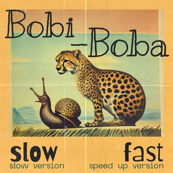 BOBI &amp; BOBA - Bobi-boba (Slow Version)