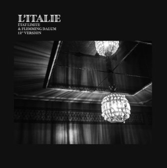 État Limite - L'Italie (Flemming Dalum 12'' Version)