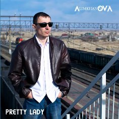AlimkhanOV A. - Pretty Lady (New Version)