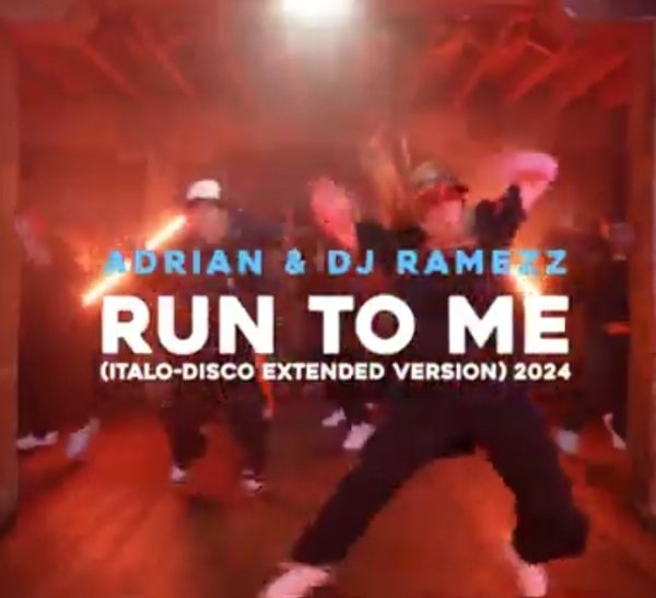 Adrian &amp; Dj Ramezz - Run To Me (Italo Disco Extended Version 2024)