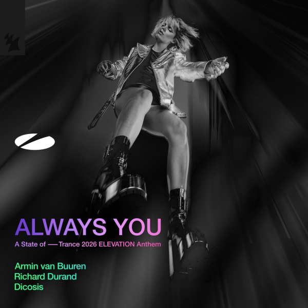 Armin van Buuren, Richard Durand &amp; Dicosis - Always You (A State of Trance 2026 ELEVATION Anthem) (Extended Mix)