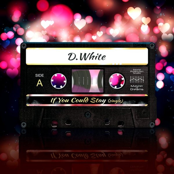 D. White - If You Could Stay (Extended Version)