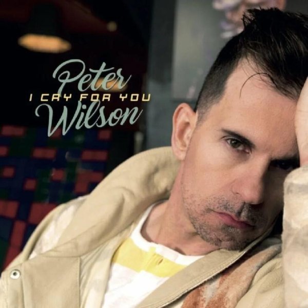 Peter Wilson - I Cry For You (Extended Version)