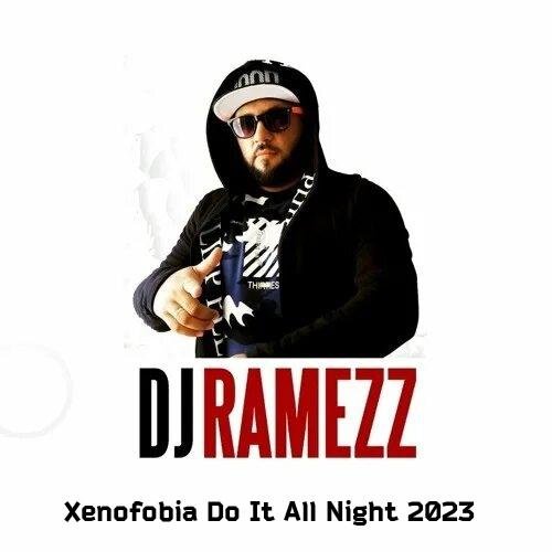 Dj Ramezz &amp; Xenofobia - Do It All Night (New Eurodance 2023)