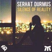 Serhat Durmus - Silence of Reality