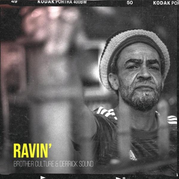 Brother Culture &amp; Derrick Sound - Ravin'