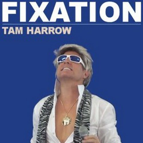Tam Harrow - Fixation