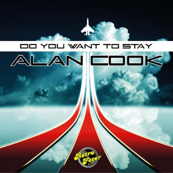Alan Cook - Do You Want To Stay (New Radio Edit)