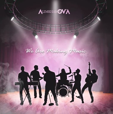 AlimkhanOV A. - We Are Making Music