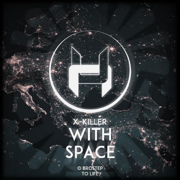 XKiller - With Space Original Mix