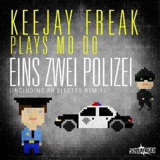 KEEJAY FREAK &amp; MO-DO - Eins Zwei Polizei (Ph Electro Remix)