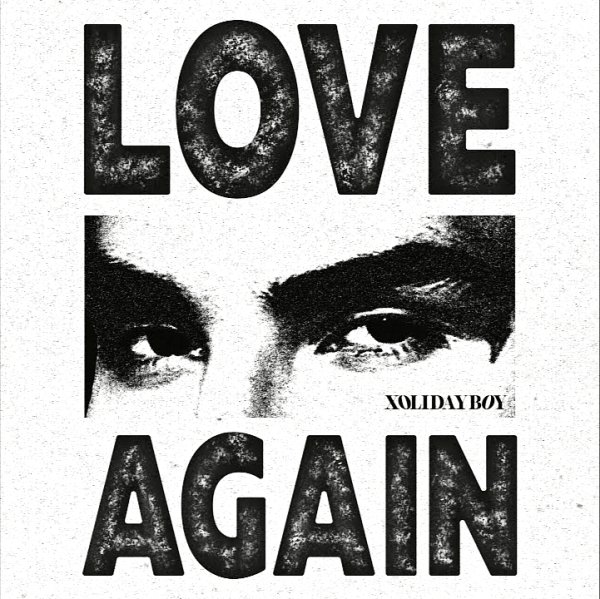 XOLIDAYBOY - Love agine