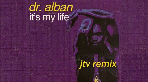 JTV Remixes - Dr. Alban - It's My Life (JTV 2023 Remix)