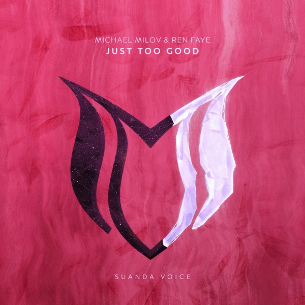 Michael Milov &amp; Ren Faye - Just Too Good (Extended Mix)