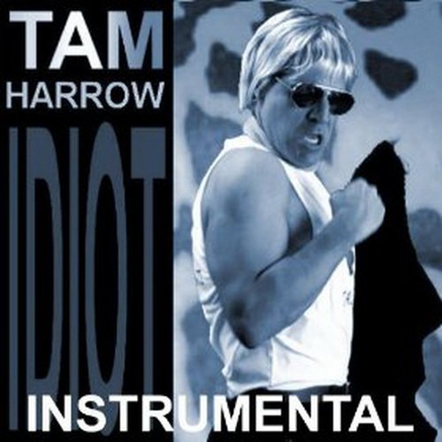 Tam Harrow - Idiot (Instrumental)