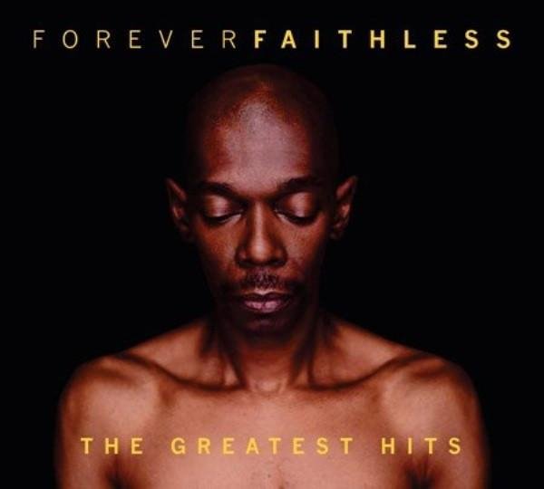 Faithless - Forever Faithless: The Greatest Hits