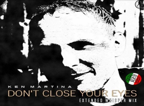 Ken Martina - Don't Close Your Eyes (Extended Whisper Mix 2023)