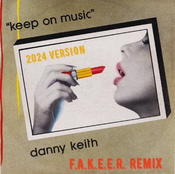 Danny Keith - Keep On Music (F.A.K.E.E.R. Remix)
