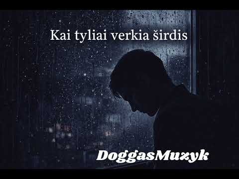 DoggasMuzik - Kai tyliai verkia širdis