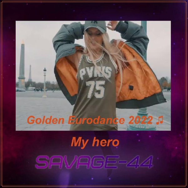 SAVAGE-44 - My hero
