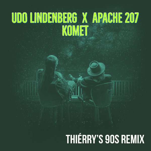 Udo Lindenberg x Apache 207 - Komet (Thierry's 90s Remix)