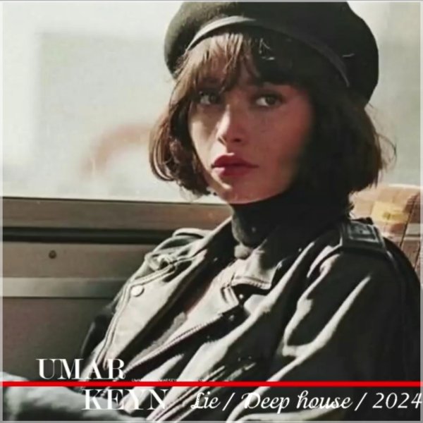 Umar Keyn - Lie / Deep house / 2024