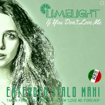 Limelight - If You Don't Love Me (Extended Vocal Eighties Mix)