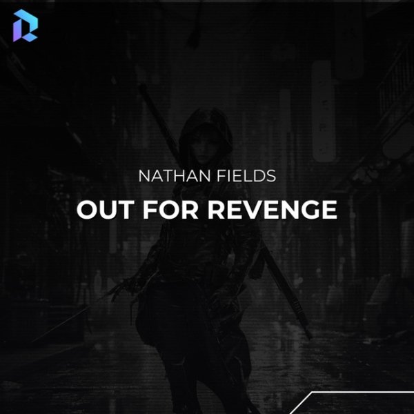 Nathan Fields - Out For Revenge