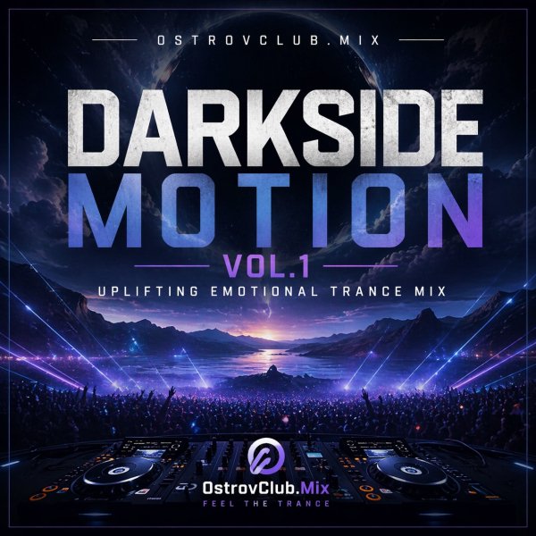 OstrovClub.Mix - Darkside Motion Vol.1 (Uplifting Emotional Trance Mix)