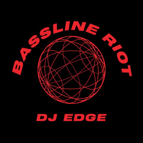 DJ EDGE - Bassline Riot