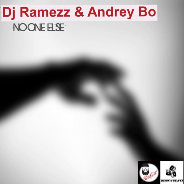 Dj Ramezz &amp; Andrey Bo - No One Else