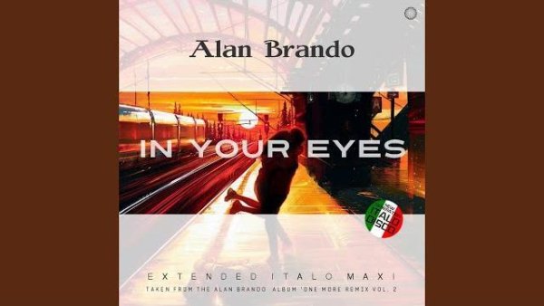 alan brando - In Your Eyes (Short Vocal Italo Mix)
