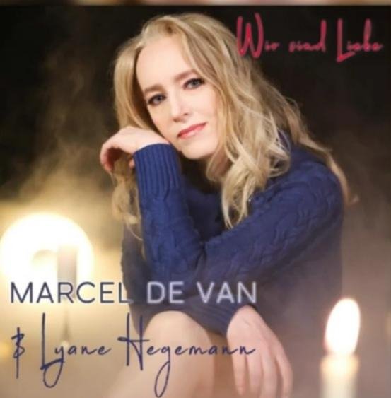 MarcelDeVan &amp; Lyane Hegemann - Wir Sind Liebe (Maxi Version 2022)
