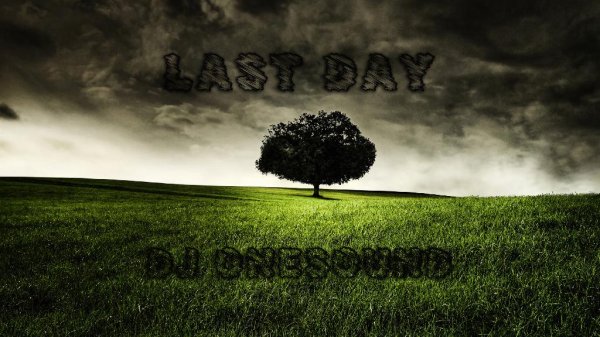 DJ OneSound - Last Day (Original Mix)
