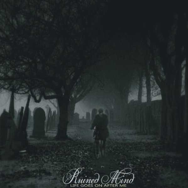 Ruined Mind - V-My Time Has Come To An End