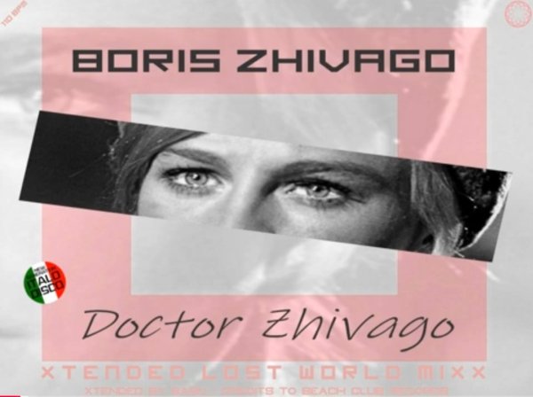 Boris Zhivago &amp; by Sabu - Doctor Zhivago (Xtended Lost World Mixx 2024)