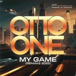Otto One - My Game (Remake 2025 Extended Mix)