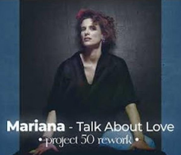 Mariana - Talk About Love (Project 50 Rework 2023)