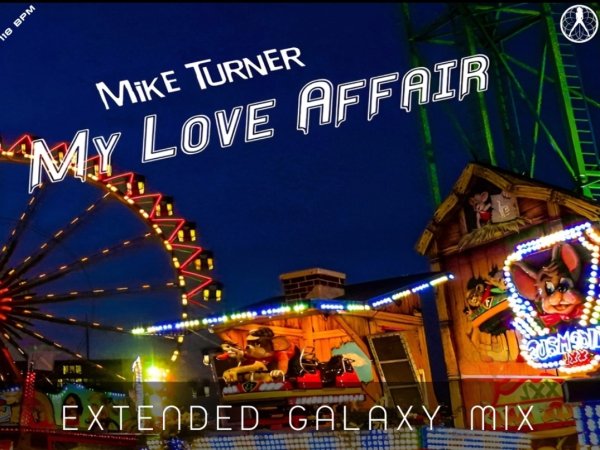 Mike Turner - My Love Affair (Extended Galaxy Mix 2024)