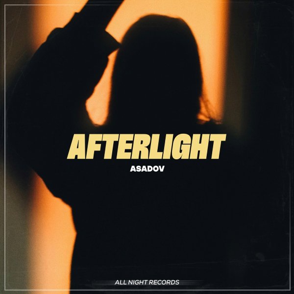 Asadov - Afterlight (Original Mix)