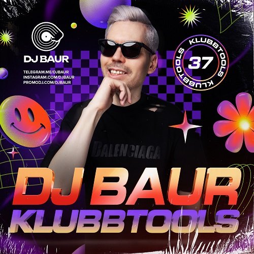 DJ BAUR - KLUBBTOOLS Mix 37
