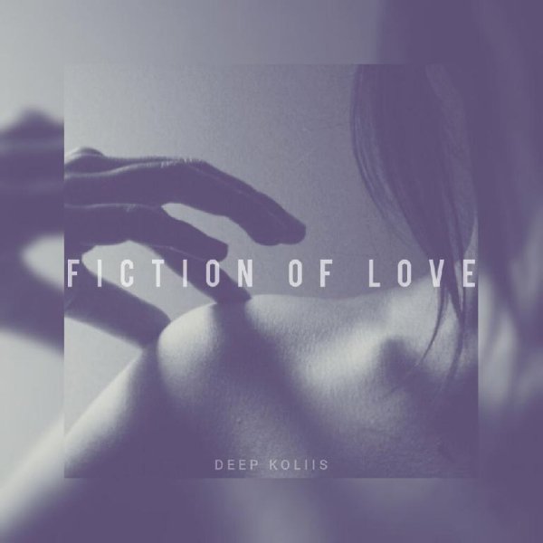Deep Koliis - Fiction Of Love