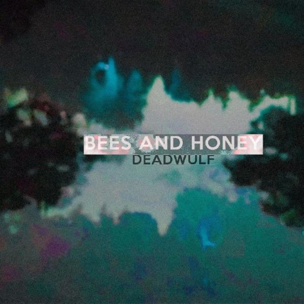 DeadWulf - Bees and Honey