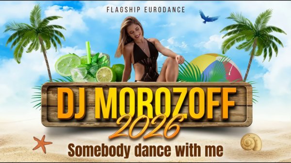 Morozoff - Somebody Dance With Me (Dance Energy Mix)